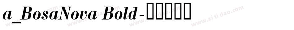 a_BosaNova Bold字体转换